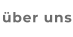 über uns